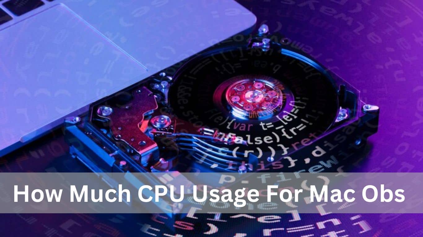 How Much CPU Usage For Mac Obs