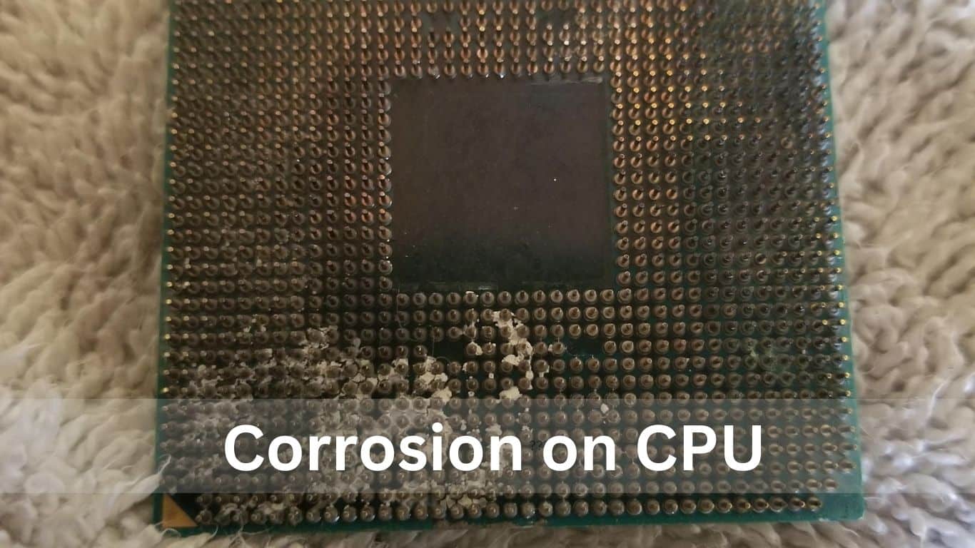 Corrosion on CPU – Ultimate Guide - 2024