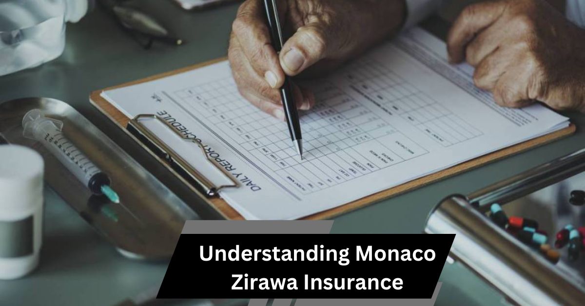 Understanding Monaco Zirawa Insurance: The Ultimate Guide to Financial Security